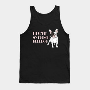 I Love my French Bulldog Tank Top